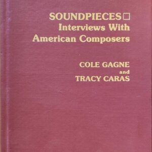 Cole Cagne, Tracy Caras - Interviews with american composers
