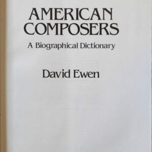 David Ewen - American Composers: a biographical Dictionary