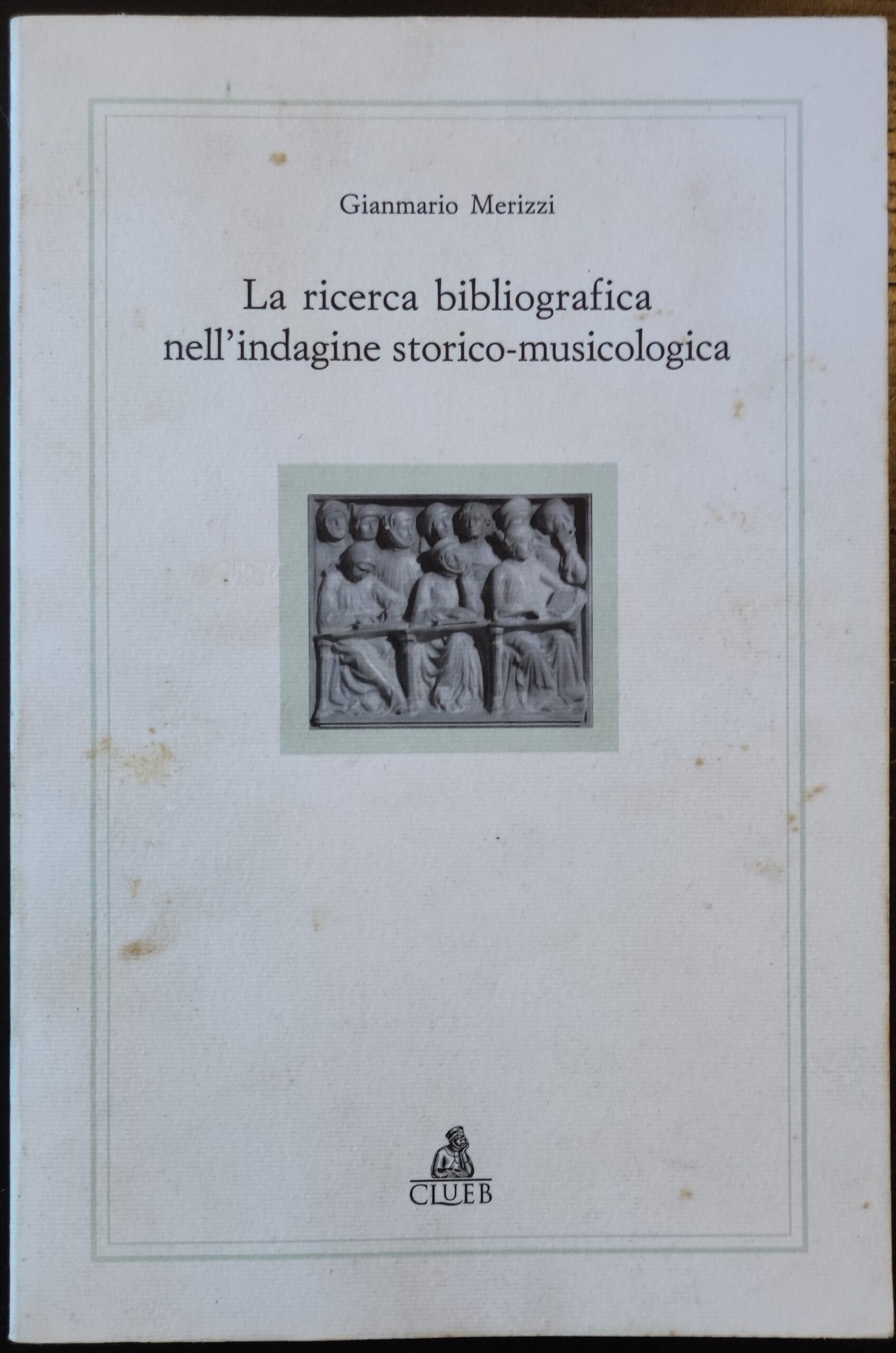 Gianmario Merizzi – La ricerca bibliografica nell’indagine storico-musicologica (Alma materiali) (Italian Edition)