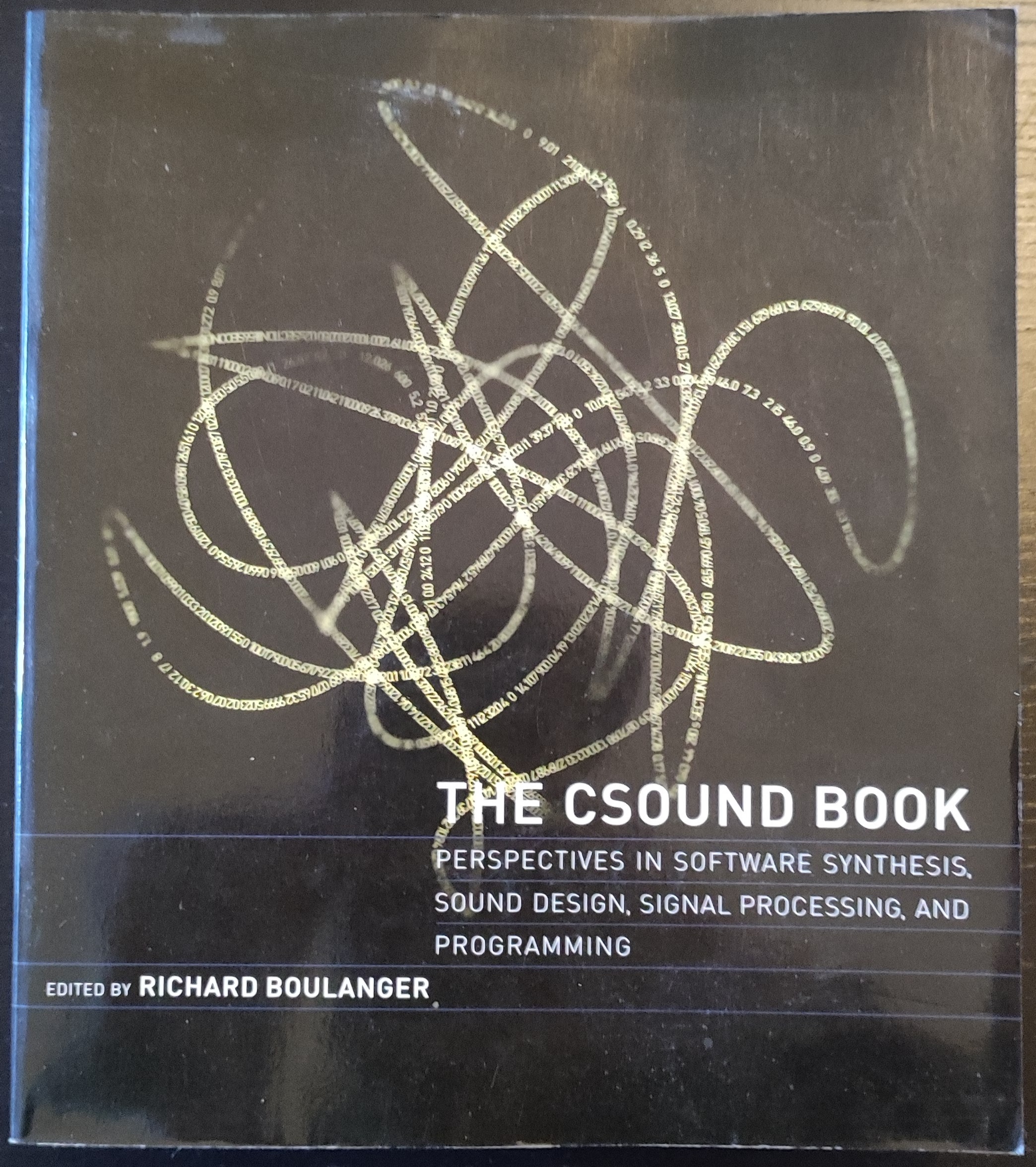 Richard Boulanger – The Csound Book: Perspectives in Software Synthesis, Sound Design, Signal Processing, and Programming