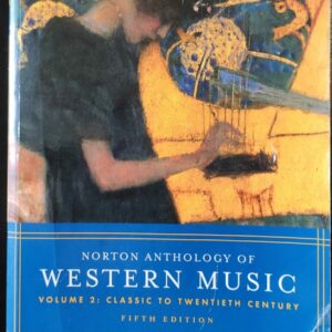 Claude V. Palisca, J. Peter Burkholder - Norton Anthology of Western Music: Classic to Twentieth Century