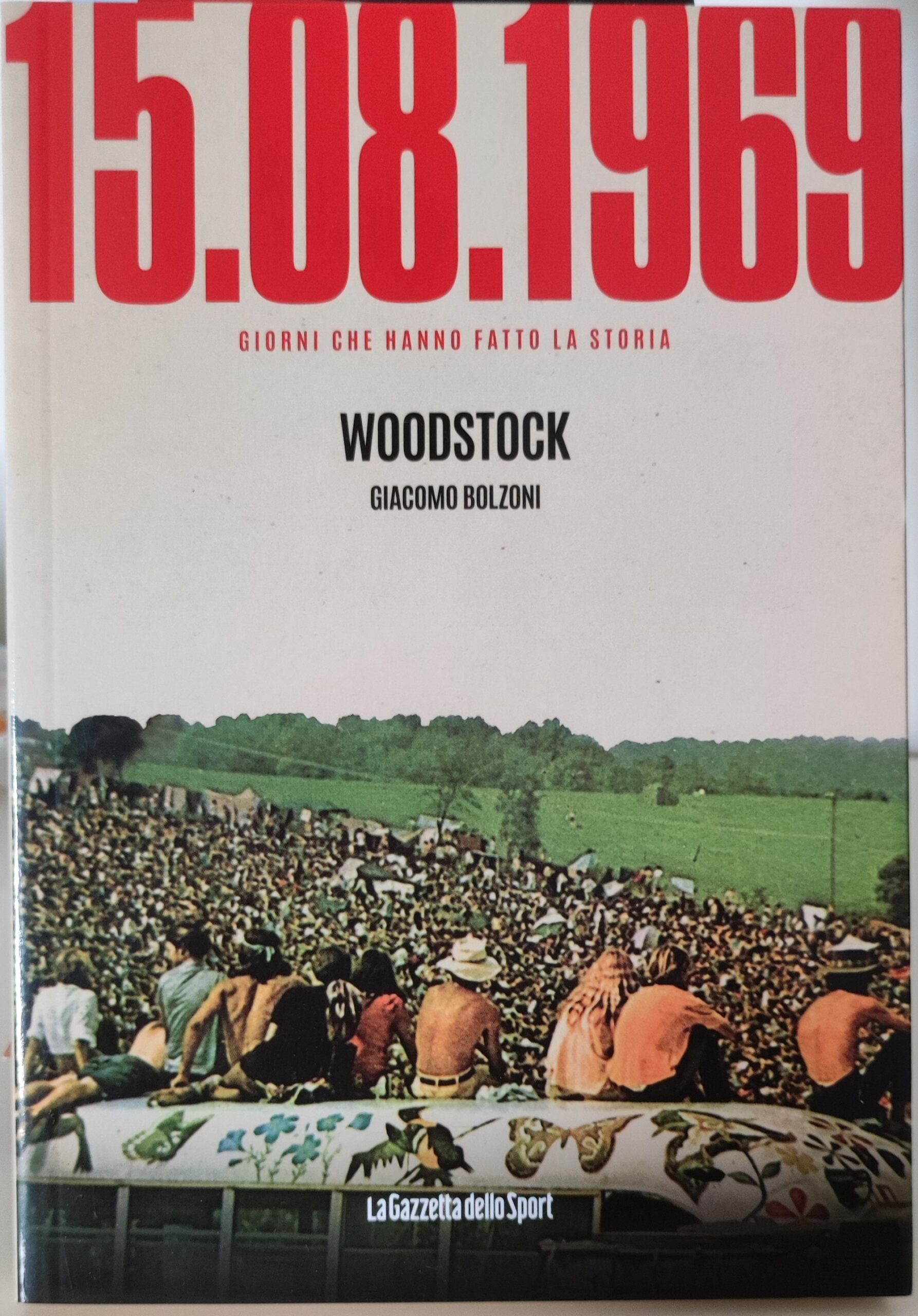 Giacomo Bolzoni – Woodstock: giorni che hanno fatto la storia