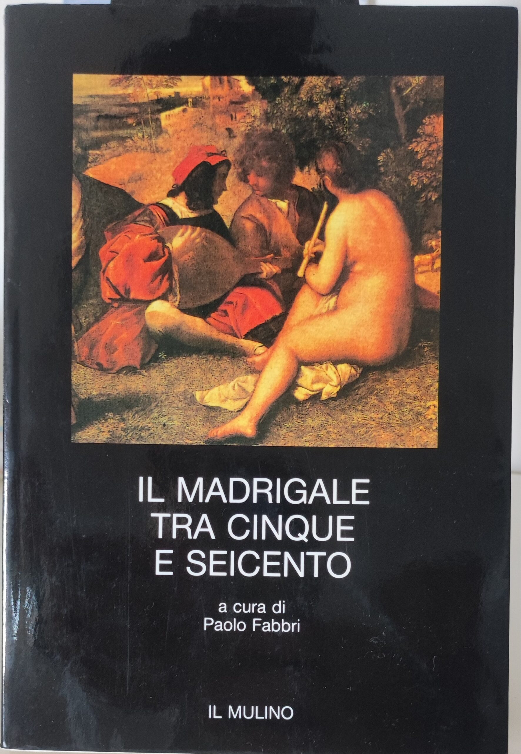 Paolo Fabbri – Il Madrigale tra Cinque e Seicento