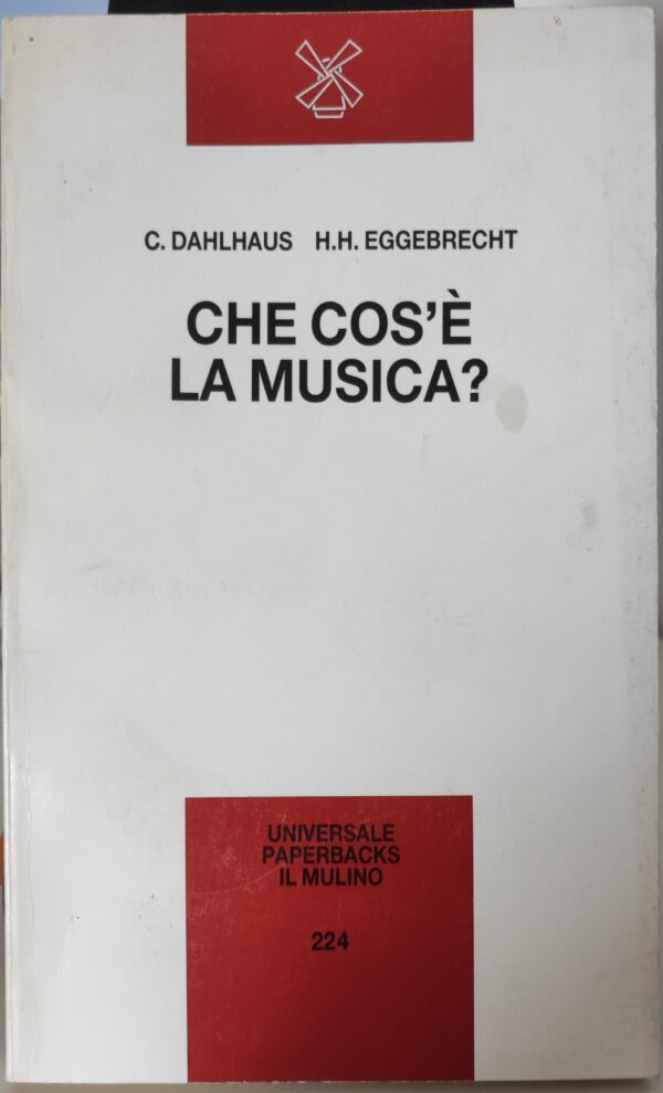 Carl Dahlhaus, Hans Heinrich Eggebrecht - Che cos'è la musica?