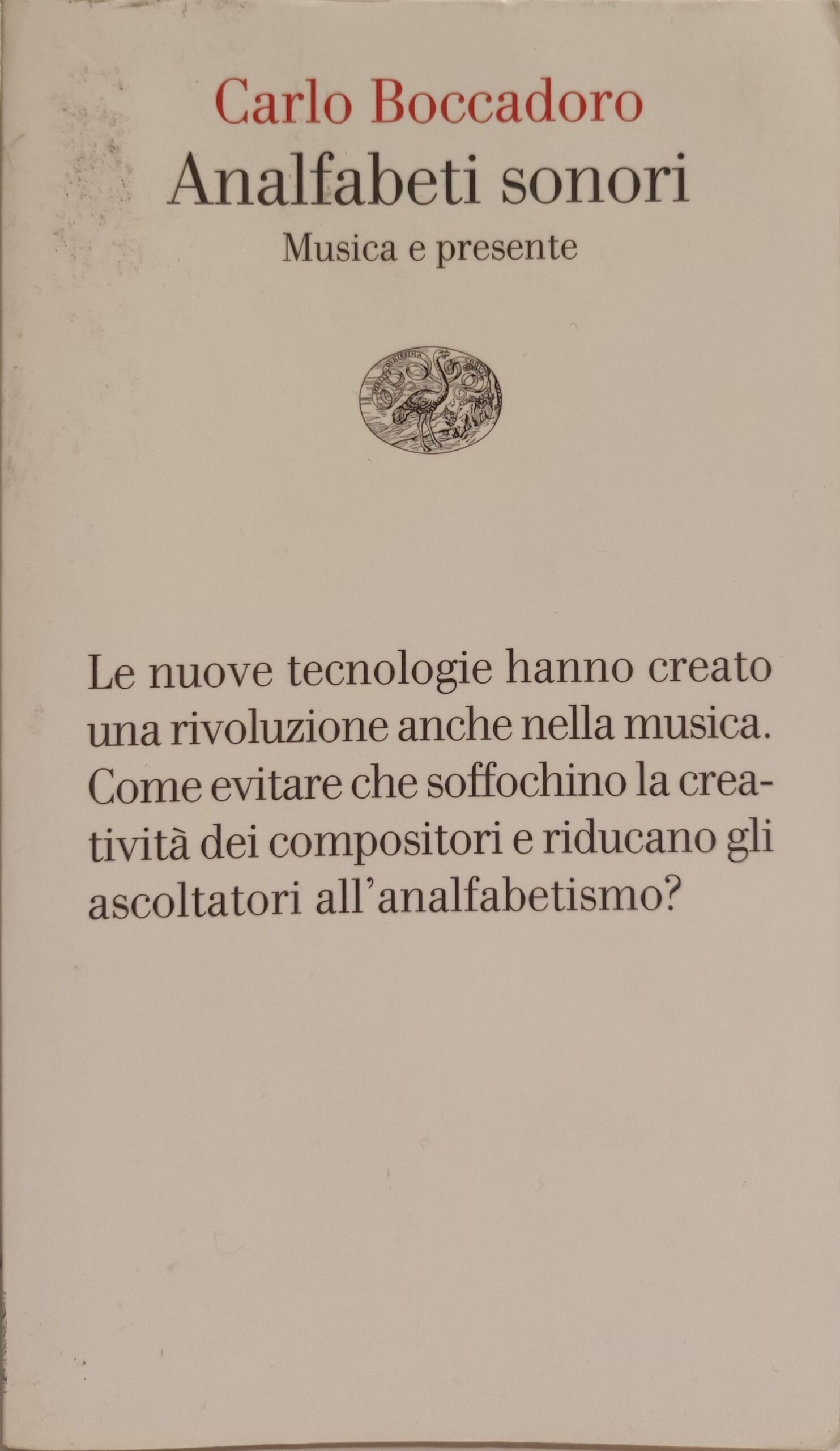 Carlo Boccadoro – Analfabeti sonori: musica e presente